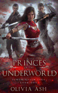 Princes of the Underworld: A Steamy Romantic Urban Fantasy