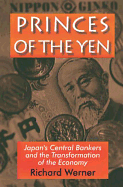 Princes of the Yen: Japan's Central Bankers and Monetary Policy Making