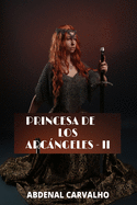 Princesa de los Arcngeles: Demonios y Arcngeles - Ultima Parte