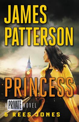 Princess: A Private Novel - Hardcover Library Edition - Patterson, James, and Jones, Rees