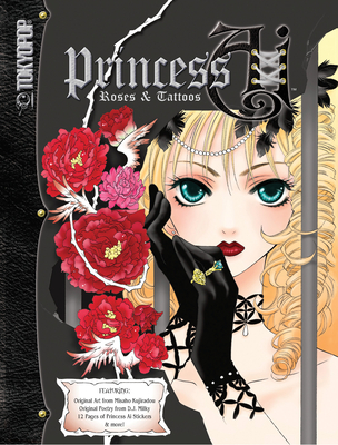 Princess Ai: Roses and Tattoos Artbook: Volume 1 - Love, Courtney (Creator), and Milky, D J, and Kujiradou, Misaho (Illustrator)