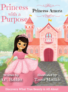 Princess Amora: Discovers What True Beauty is All About