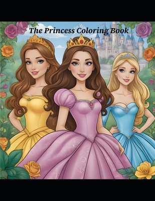 Princess Coloring Book: A Magical Collection of Royal Beauties - Hudson, Keith