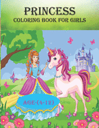 Princess coloring book for girls: 50 unique designs for girls age(4-12), creative and funny coloring book
