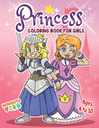 Princess Coloring Book for Girls: Confident, Brave, Beautiful & Inspirational Princesses for ages 4 - 10