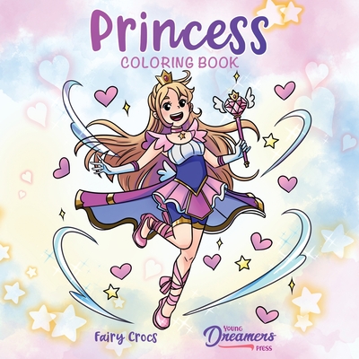 Princess Coloring Book: For Kids Ages 4-8, 9-12 - Young Dreamers Press