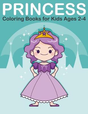 Princess Coloring Books for Kids Ages 2-4 - Marshall, Nick