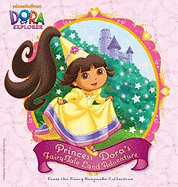 Princess Dora's Fairy-Tale Land Adventure: From the Fancy Keepsake Collection