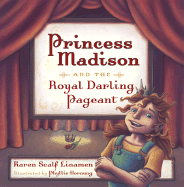 Princess Madison and the Royal Darling Pageant