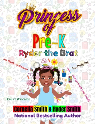 Princess of Pre-K: Ryder the Brat - Smith, Ryder, and Smith, Cornelia
