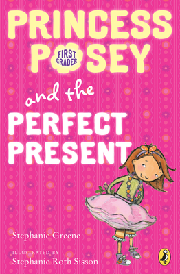 Princess Posey and the Perfect Present: Book 2 - Greene, Stephanie