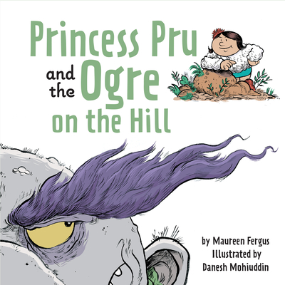 Princess Pru and the Ogre on the Hill - Fergus, Maureen