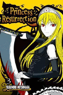 Princess Resurrection: Volume 3