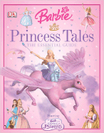 Princess Tales: The Essential Guide