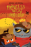 Princess the Cat Strikes Gold: A Pet Adventure Treasure Hunt