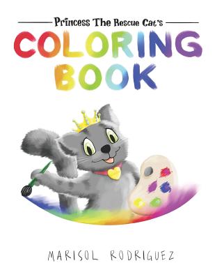 Princess the Rescue Cat, Coloring Book - Rodriguez, Marisol