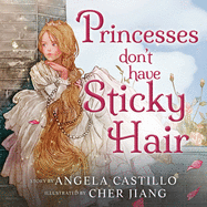 Princesses don't have Sticky Hair: A Bedtime Story