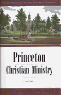 Princeton and the Work of the Christian Ministry: 2 Volume Set