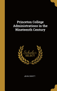 Princeton College Administrations in the Nineteenth Century