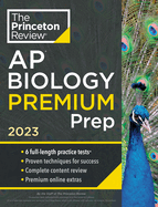 Princeton Review AP Biology Premium Prep, 2023: 6 Practice Tests + Complete Content Review + Strategies & Techniques