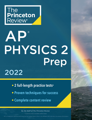 Princeton Review AP Physics 2 Prep, 2022: Practice Tests + Complete Content Review + Strategies & Techniques - The Princeton Review