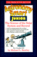 Princeton Review: Astronomy Smart Junior - Bentley, Michael