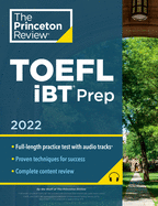 Princeton Review TOEFL IBT Prep with Audio/Listening Tracks, 2022: Practice Test + Audio + Strategies & Review