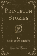 Princeton Stories (Classic Reprint)