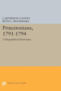 Princetonians, 1791-1794: A Biographical Dictionary