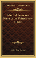 Principal Poisonous Plants of the United States (1898)