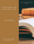 Principals of Criminal Law: Law School Notes 2018