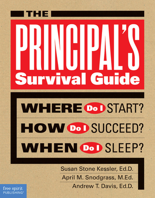 Principals Survival Guide - Stone Kessler, Susan