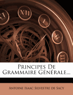 Principes De Grammaire Gnrale...