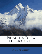 Principes De La Littrature...