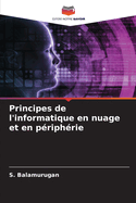 Principes de l'informatique en nuage et en p?riph?rie