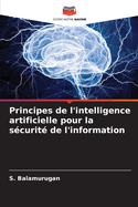 Principes de l'intelligence artificielle pour la s?curit? de l'information