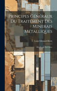 Principes Generaux Du Traitement Des Minerais Metalliques: Metallurgie Du Cuivre