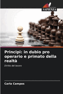 Principi: in dubio pro operario e primato della realt?