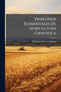 Principios Elementales De Agricultura Cientifica