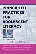 Principled Practices for Adolescent Literacy: A Framework for Instruction and Policy