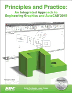 Principles and Practice An Integrated Approach to Engineering Graphics and AutoCAD 2024