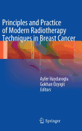 Principles and Practice of Modern Radiotherapy Techniques in Breast Cancer