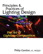 Principles and Practices of Lighting Design: The Art of Lighting Composition