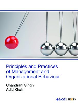 Principles and Practices of Management and Organizational Behaviour - Singh, Chandrani, and Khatri, Aditi