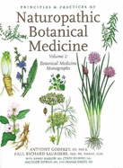 Principles and Practices of Naturopathic Botanical Medicine: Volume 1: Botanical Medicine Monographs