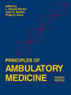 Principles of Ambulatory Medicine - Barker, L Randol, MD (Editor), and Zieve, Philip D (Editor), and Burton, John R, MD (Editor)