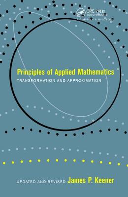 Principles Of Applied Mathematics - Keener, James P