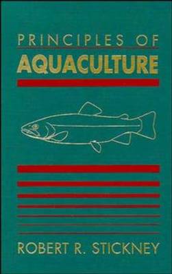 Principles of Aquaculture - Stickney, Robert R