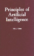 Principles of Artificial Intelligence - Nilsson, Nils J