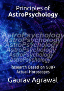 Principles of Astropsychology: Research Based on 500+ Actual Horoscopes